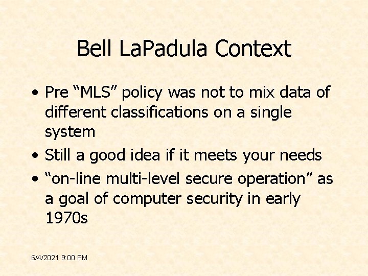 Bell La. Padula Context • Pre “MLS” policy was not to mix data of