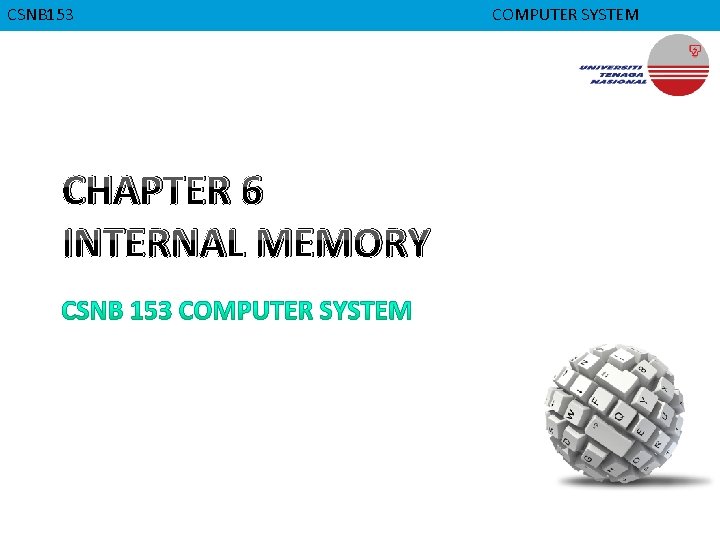 CMPD 223 CSNB 153 CHAPTER 6 INTERNAL MEMORY COMPUTER ORGANIZATION COMPUTER SYSTEM 