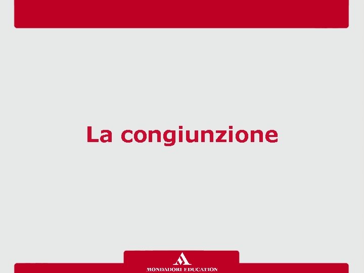 La congiunzione 