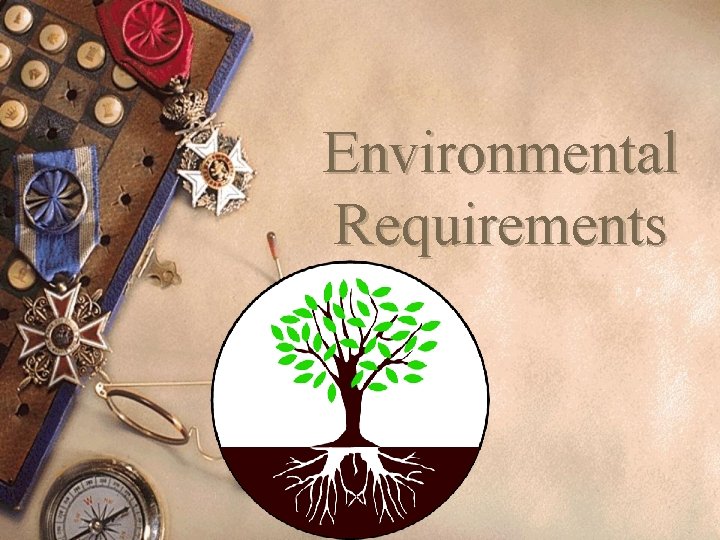 Environmental Requirements 