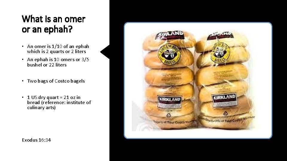 What is an omer or an ephah? • An omer is 1/10 of an