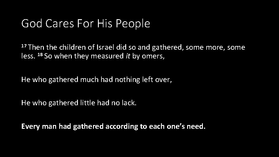 God Cares For His People 17 Then the children of Israel did so and