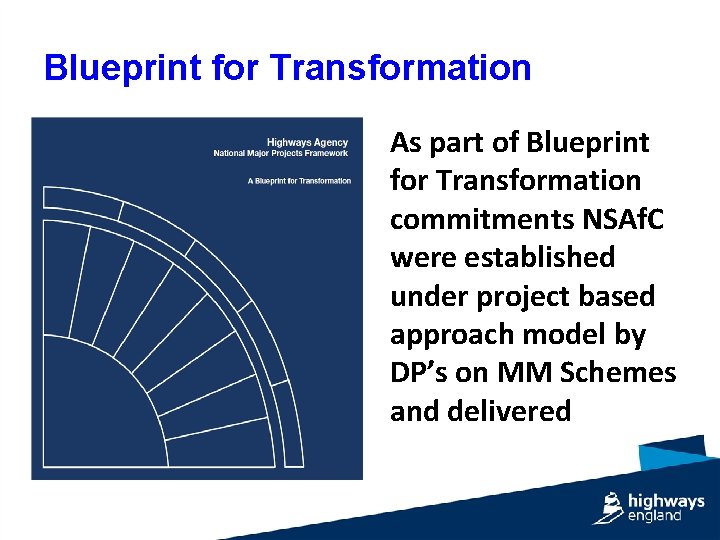 Blueprint for Transformation As part of Blueprint for Transformation commitments NSAf. C were established