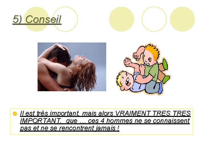 5) Conseil Retrouvez les meilleurs diaporamas PPS d’humour et de divertissement sur http: //www.