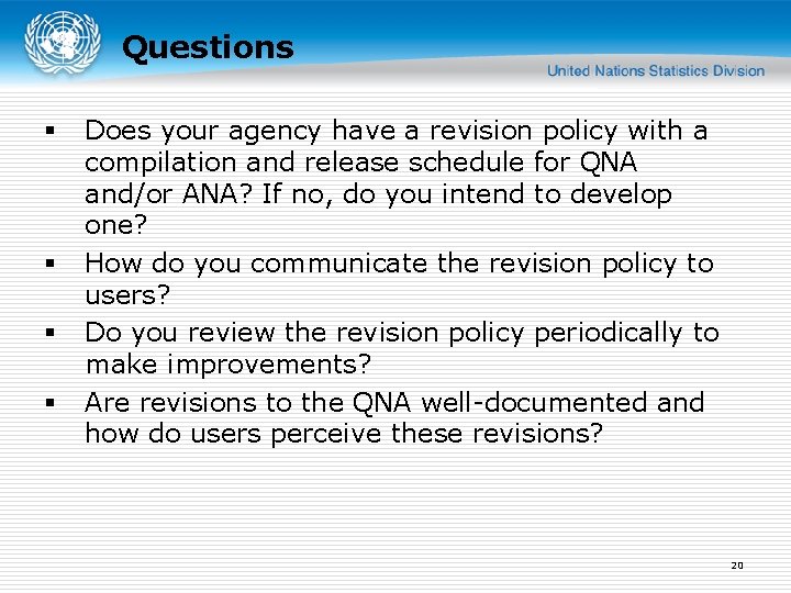 Questions § § Does your agency have a revision policy with a compilation and