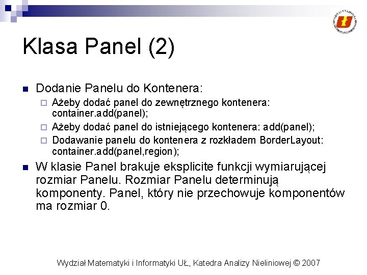 Klasa Panel (2) n Dodanie Panelu do Kontenera: Ażeby dodać panel do zewnętrznego kontenera: