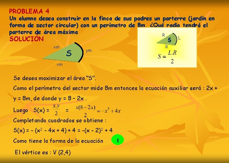 PROBLEMA 4 Un alumno desea construir en la finca de sus padres un parterre