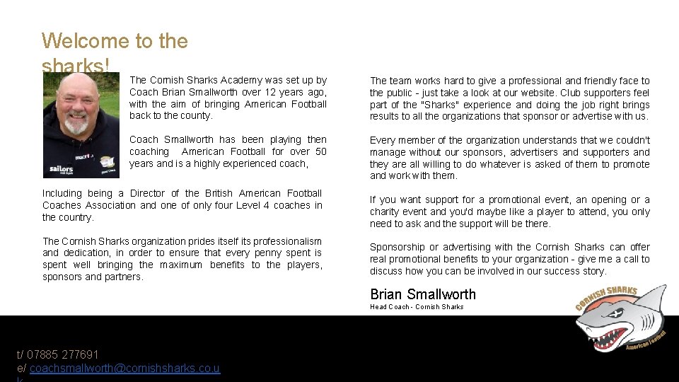 Welcome to the sharks! The Cornish Sharks Academy was set up by Coach Brian