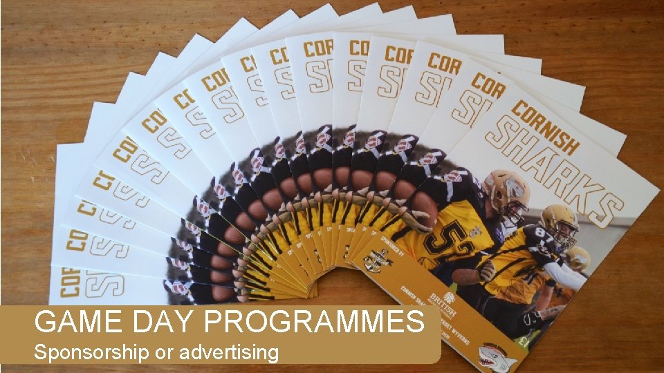 GAME DAY PROGRAMMES Sponsorship or advertising 