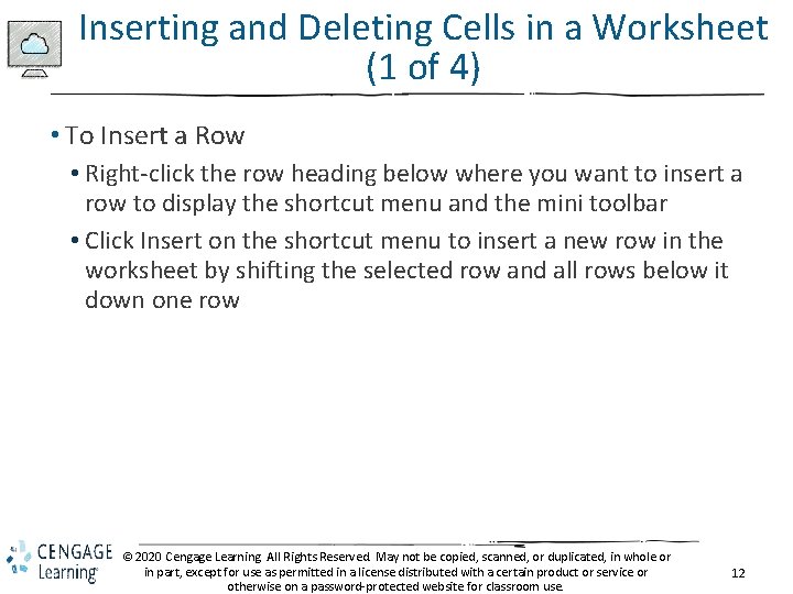 Inserting and Deleting Cells in a Worksheet (1 of 4) • To Insert a
