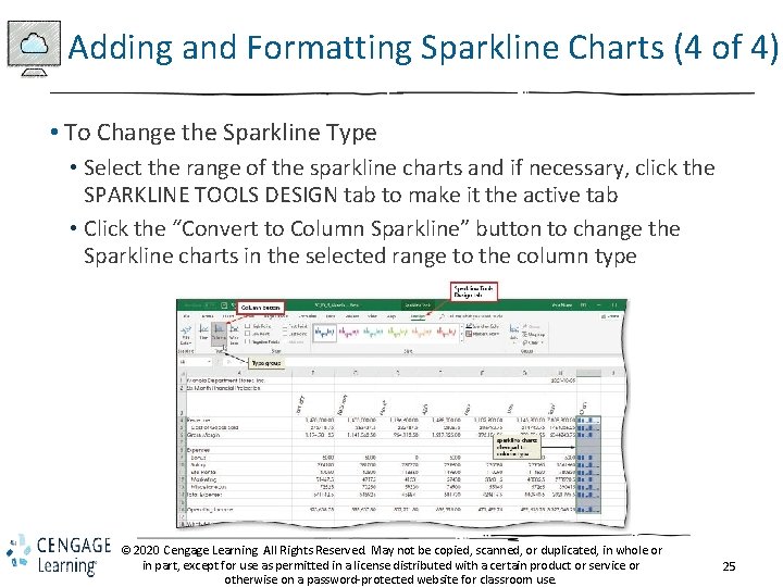 Adding and Formatting Sparkline Charts (4 of 4) • To Change the Sparkline Type