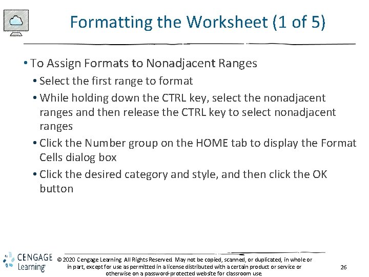 Formatting the Worksheet (1 of 5) • To Assign Formats to Nonadjacent Ranges •