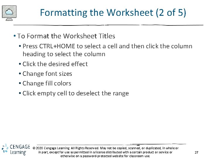 Formatting the Worksheet (2 of 5) • To Format the Worksheet Titles • Press