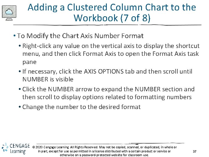 Adding a Clustered Column Chart to the Workbook (7 of 8) • To Modify
