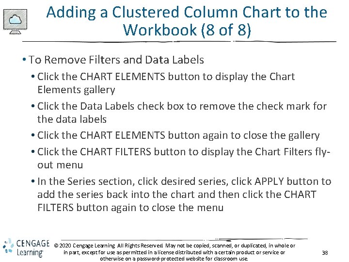 Adding a Clustered Column Chart to the Workbook (8 of 8) • To Remove