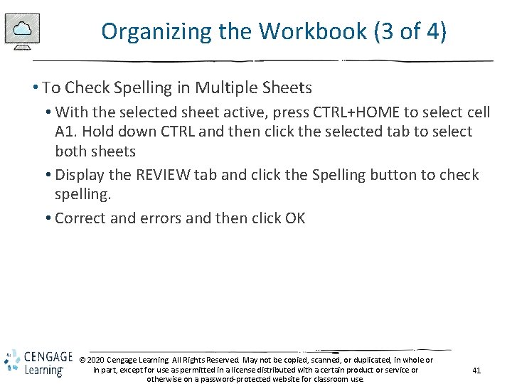 Organizing the Workbook (3 of 4) • To Check Spelling in Multiple Sheets •