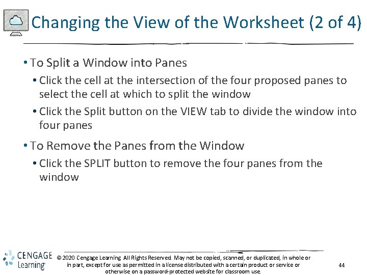 Changing the View of the Worksheet (2 of 4) • To Split a Window