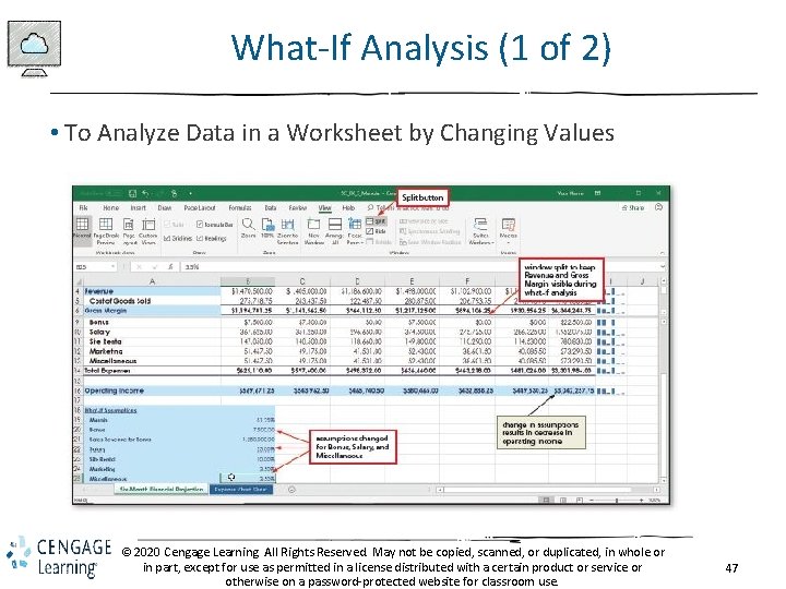 What-If Analysis (1 of 2) • To Analyze Data in a Worksheet by Changing