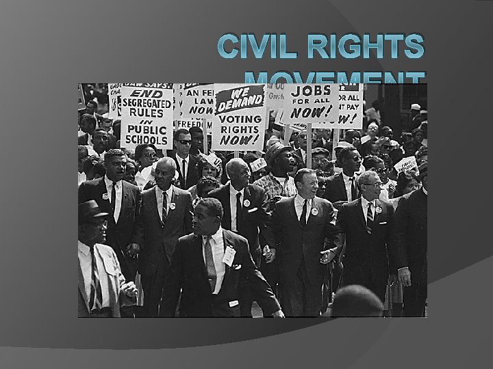 CIVIL RIGHTS MOVEMENT 