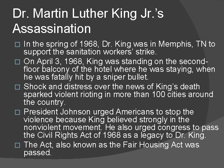 Dr. Martin Luther King Jr. ’s Assassination � � � In the spring of