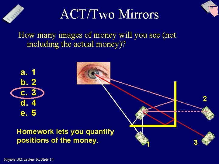 ACT/Two Mirrors How many images of money will you see (not including the actual