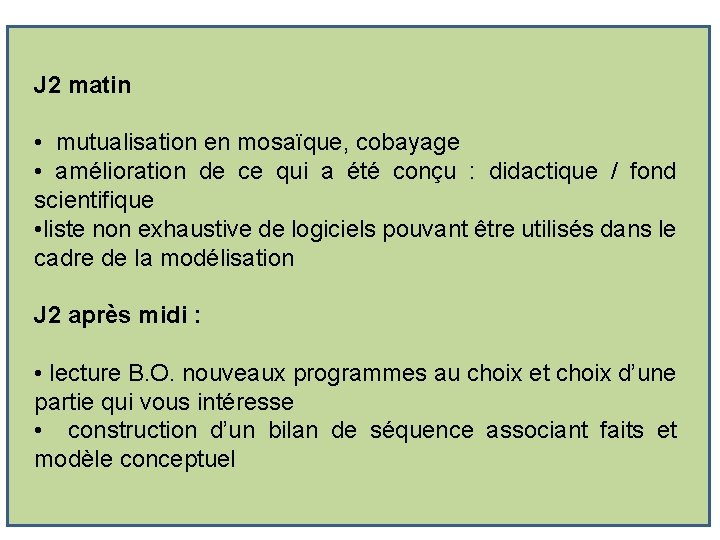 J 2 matin • mutualisation en mosaïque, cobayage • amélioration de ce qui a J 2 matin • mutualisation en mosaïque, cobayage • amélioration de ce qui a