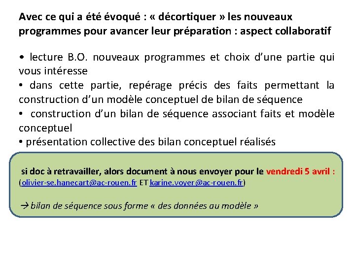 Avec ce qui a été évoqué : « décortiquer » les nouveaux programmes pour Avec ce qui a été évoqué : « décortiquer » les nouveaux programmes pour