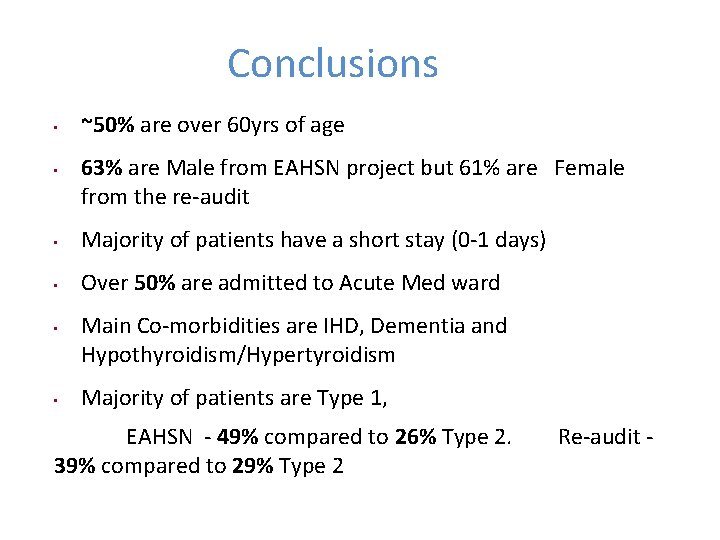 Conclusions • • ~50% are over 60 yrs of age 63% are Male from