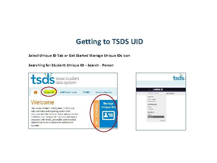 Getting to TSDS UID Select Unique ID Tab or Get Started Manage Unique IDs