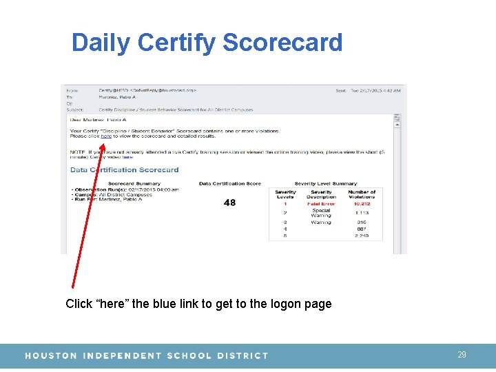 Daily Certify Scorecard Click “here” the blue link to get to the logon page