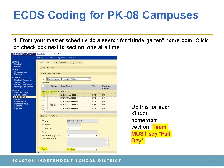 ECDS Coding for PK-08 Campuses 1. From your master schedule do a search for