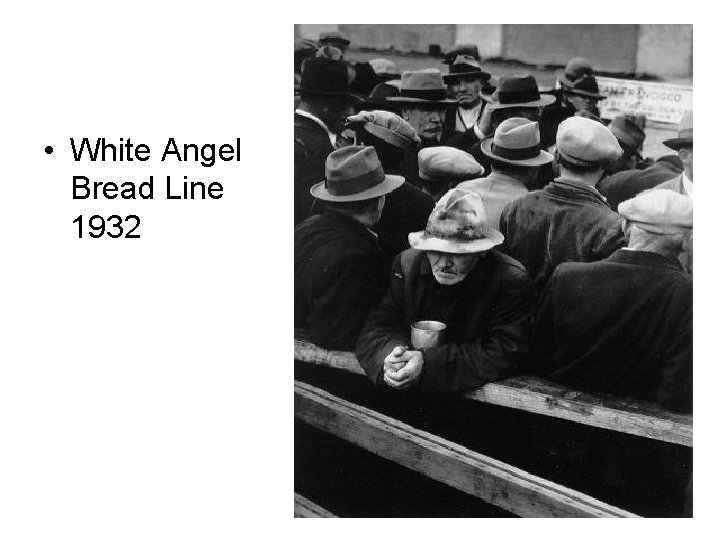  • White Angel Bread Line 1932 