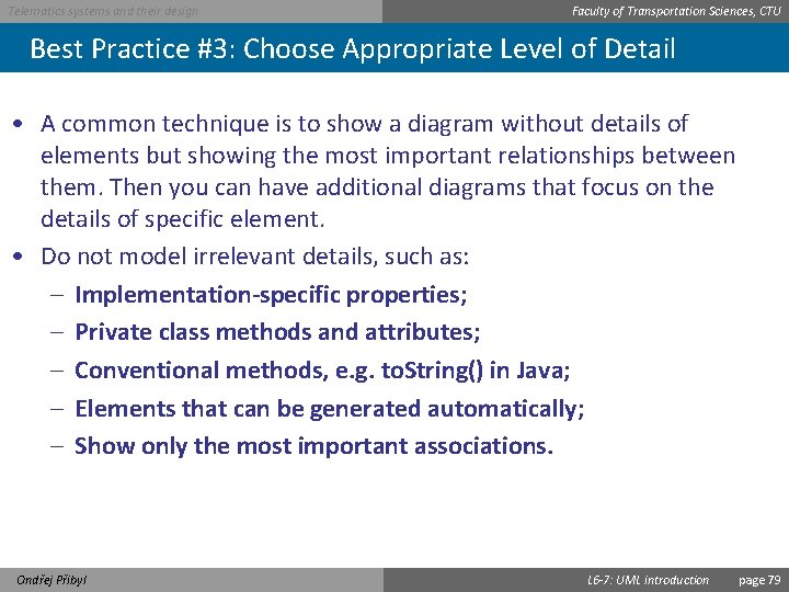 Telematics systems and their design Faculty of Transportation Sciences, CTU Best Practice #3: Choose