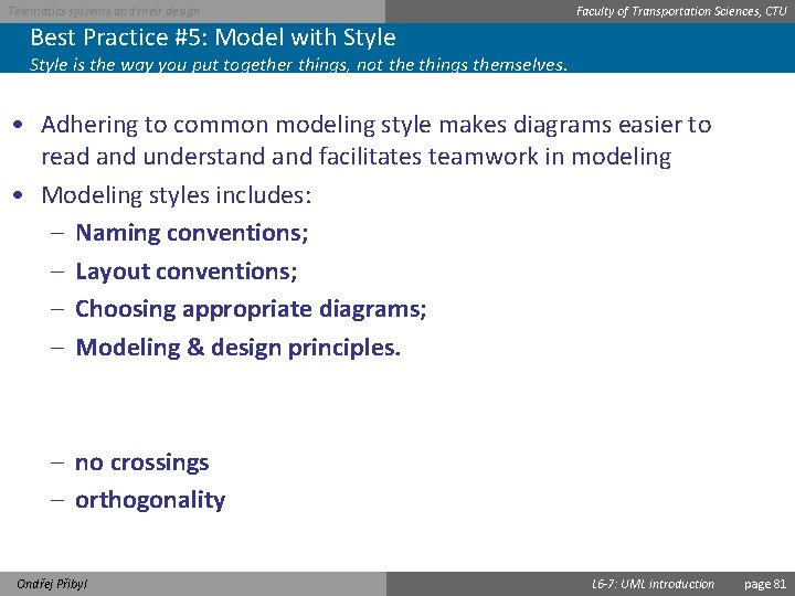 Telematics systems and their design Faculty of Transportation Sciences, CTU Best Practice #5: Model