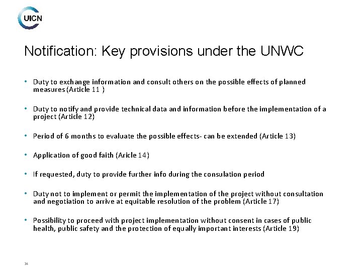 Notification: Key provisions under the UNWC • Duty to exchange information and consult others