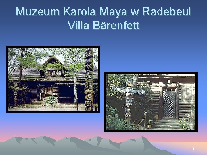 Muzeum Karola Maya w Radebeul Villa Bärenfett 11 