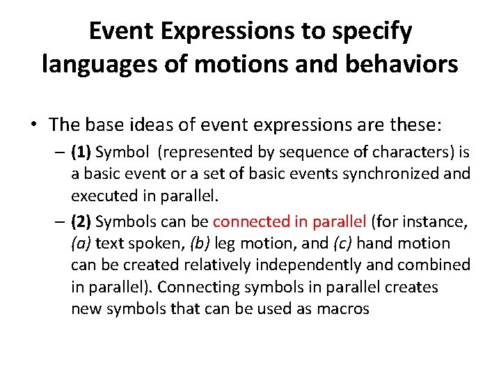 Event Expressions to specify languages of motions and behaviors • The base ideas of