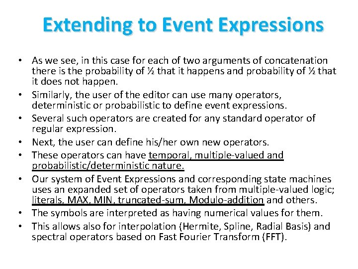 Extending to Event Expressions • As we see, in this case for each of
