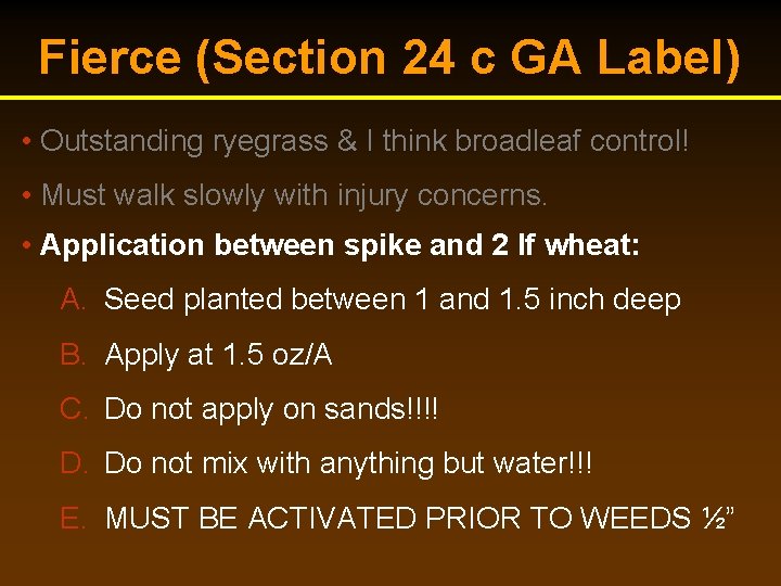 Fierce (Section 24 c GA Label) • Outstanding ryegrass & I think broadleaf control! Fierce (Section 24 c GA Label) • Outstanding ryegrass & I think broadleaf control!