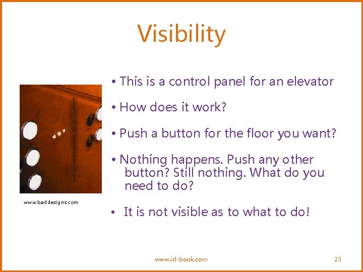 Visibility • This is a control panel for an elevator • How does it