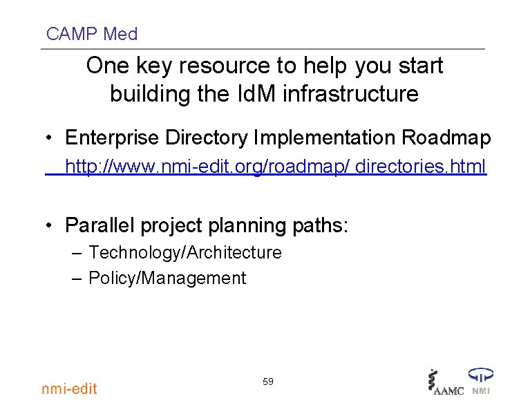 CAMP Med One key resource to help you start building the Id. M infrastructure