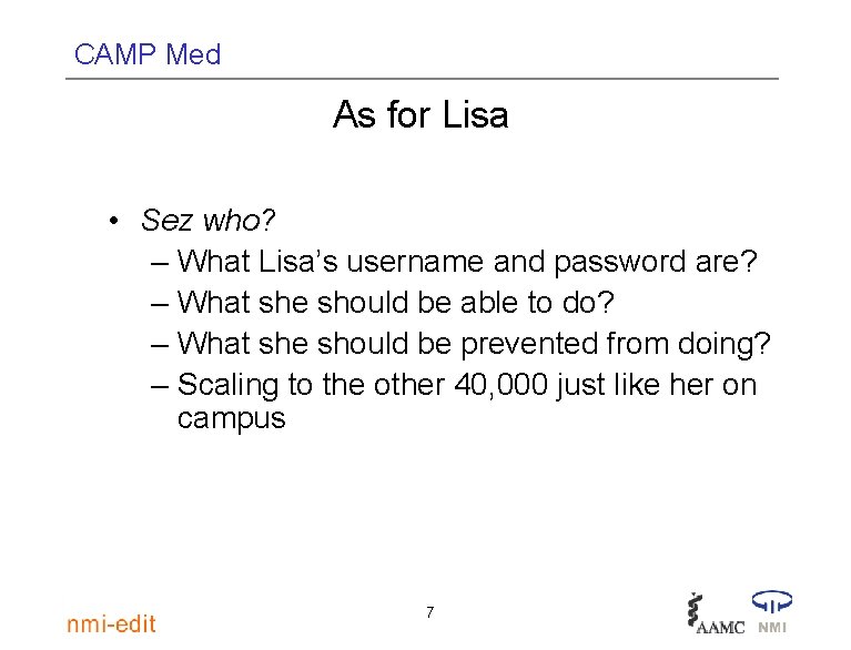 CAMP Med As for Lisa • Sez who? – What Lisa’s username and password