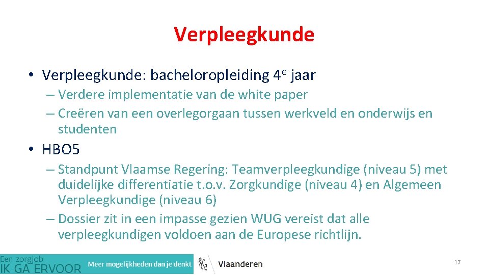 Verpleegkunde • Verpleegkunde: bacheloropleiding 4 e jaar – Verdere implementatie van de white paper