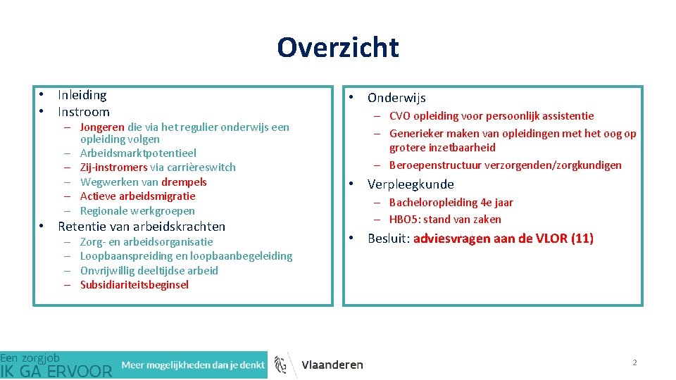 Overzicht • Inleiding • Instroom – Jongeren die via het regulier onderwijs een opleiding