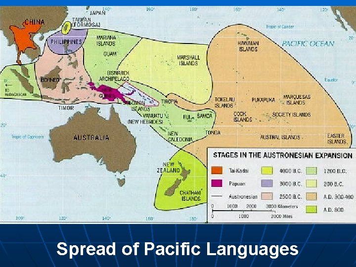 Spread of Pacific Languages Spread of Pacific Languages