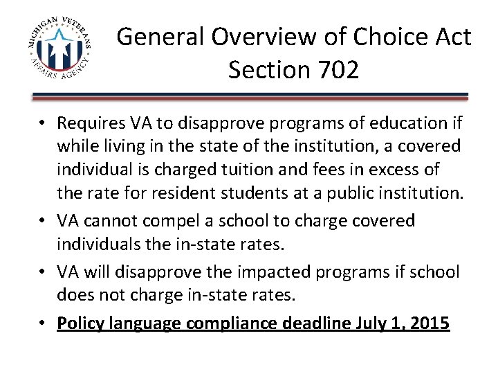 General Overview of Choice Act Section 702 • Requires VA to disapprove programs of