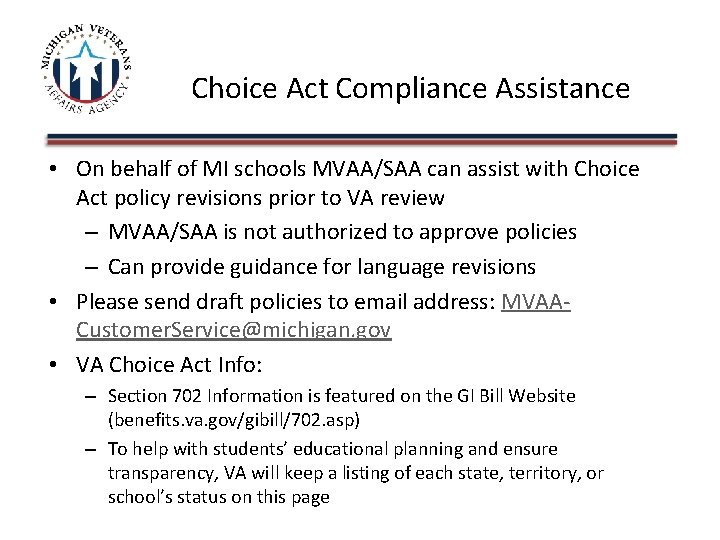 Choice Act Compliance Assistance • On behalf of MI schools MVAA/SAA can assist with