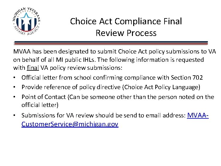 Choice Act Compliance Final Review Process MVAA has been designated to submit Choice Act