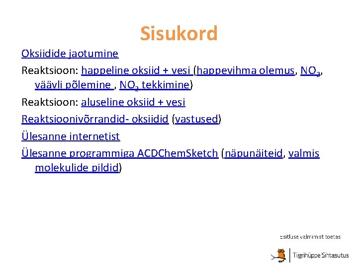 Sisukord Oksiidide jaotumine Reaktsioon: happeline oksiid + vesi (happevihma olemus, NO 2, väävli põlemine