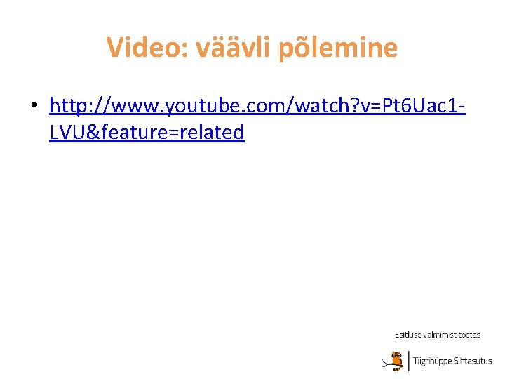 Video: väävli põlemine • http: //www. youtube. com/watch? v=Pt 6 Uac 1 LVU&feature=related 